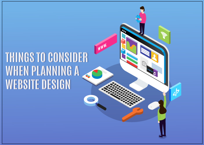 Key Things to Consider When Planning a Website Design