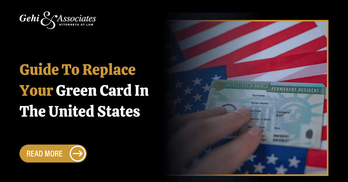 Guide To Replace Your Green Card In The United States