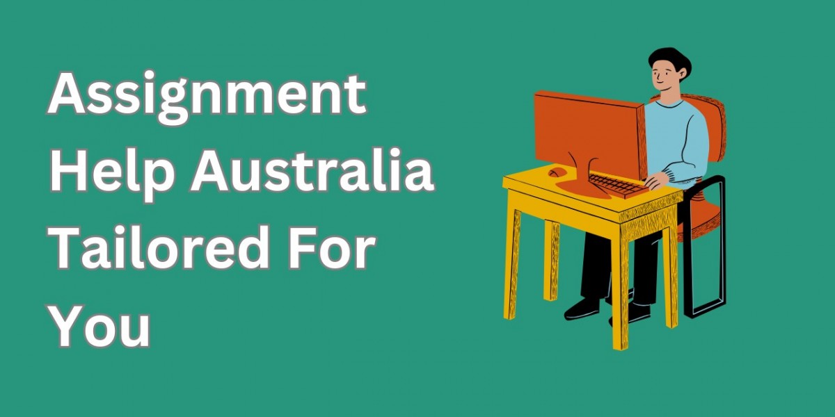 Assignment Help Australia Tailored For You