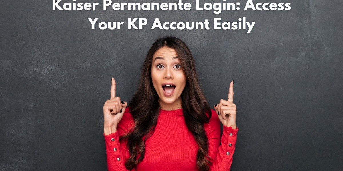 Kaiser Permanente Login: Access Your KP Account Easily