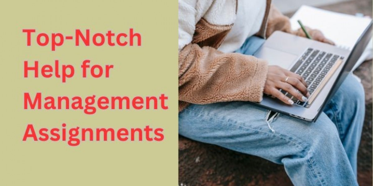 Top-Notch Help for Management Assignments