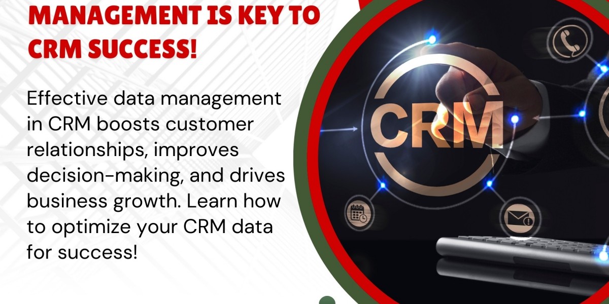 Why Is Data Management Important in CRM?